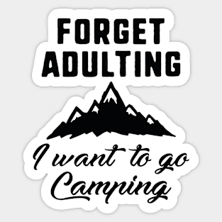 Forget Adulting Camping Sticker